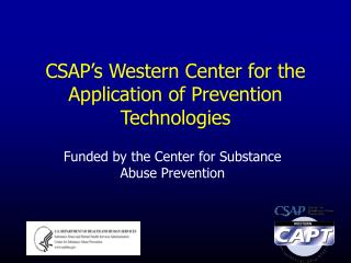 CSAP’s Western Center for the Application of Prevention Technologies