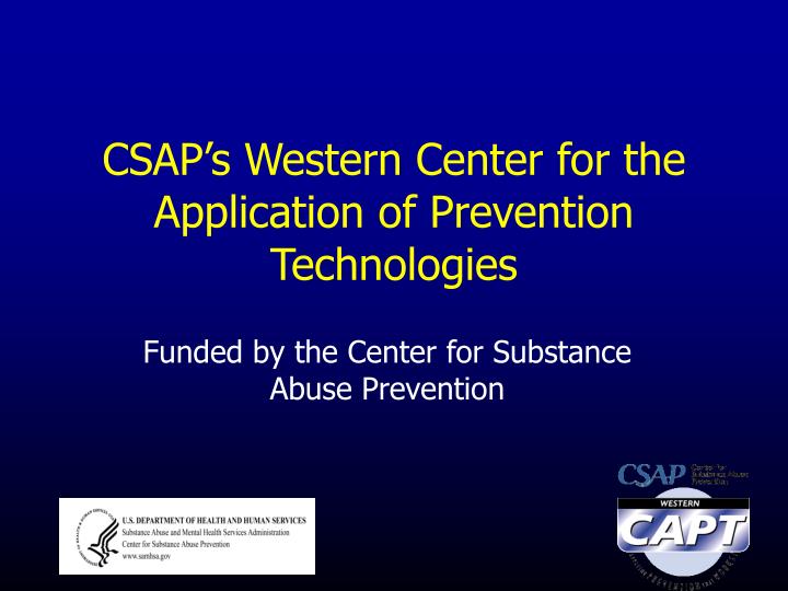 csap s western center for the application of prevention technologies