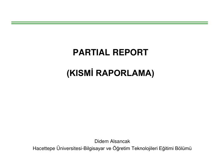 partial report kism raporlama
