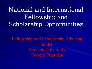 National and International Fellowship and Scholarship Opportunities