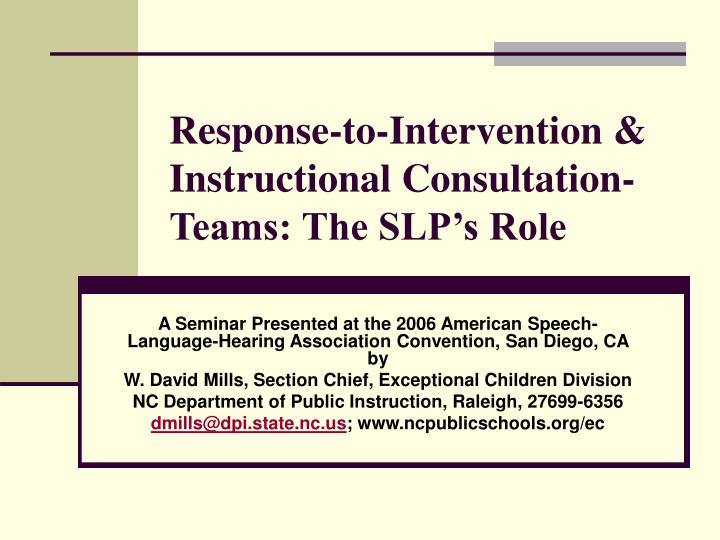 response to intervention instructional consultation teams the slp s role