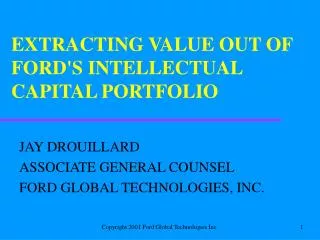 EXTRACTING VALUE OUT OF FORD'S INTELLECTUAL CAPITAL PORTFOLIO