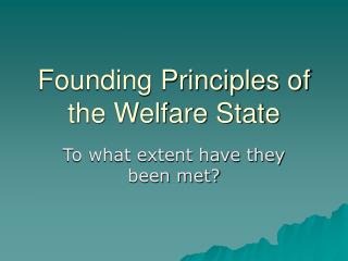 Founding Principles of the Welfare State