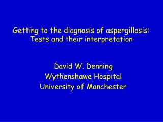 Getting to the diagnosis of aspergillosis: Tests and their interpretation