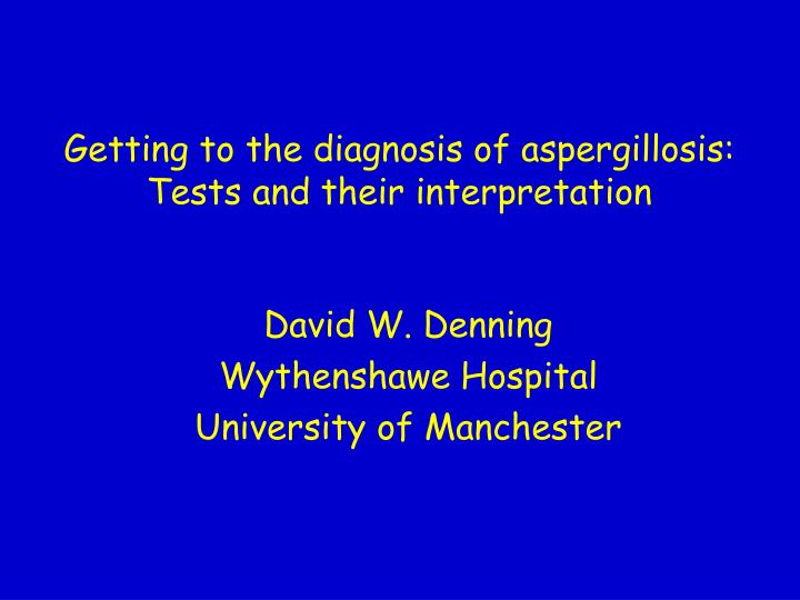 getting to the diagnosis of aspergillosis tests and their interpretation