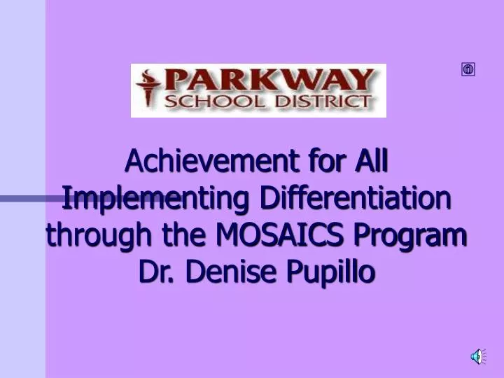 achievement for all implementing differentiation through the mosaics program dr denise pupillo