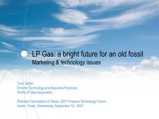 LP Gas: a bright future for an old fossil Marketing &amp; technology issues