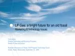 LP Gas: a bright future for an old fossil Marketing &amp; technology issues - slide 1