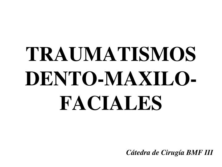 traumatismos dento maxilo faciales