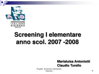 Screening I elementare anno scol. 2007 -2008