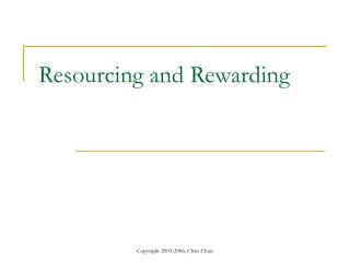 Resourcing and Rewarding