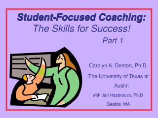 Student-Focused Coaching: The Skills for Success! Part 1
