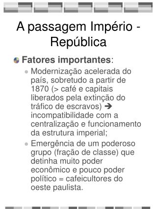 A passagem Império - República