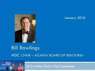 Bill Rawlings MDC CHAIR – ATLANTA BOARD OF REALTORS ®