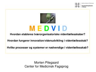 Morten Pilegaard Center for Medicinsk Fagsprog