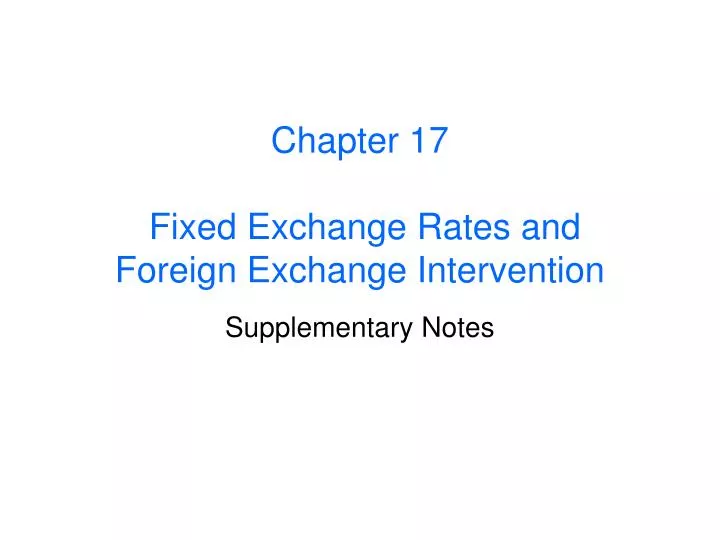 chapter 17 fixed exchange rates and foreign exchange intervention