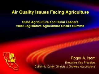Air Quality Issues Facing Agriculture State Agriculture and Rural Leaders 2009 Legislative Agriculture Chairs Summit