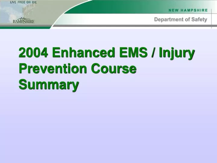 2004 enhanced ems injury prevention course summary