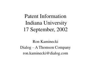 Patent Information Indiana University 17 September, 2002