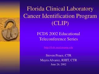 Florida Clinical Laboratory Cancer Identification Program (CLIP)