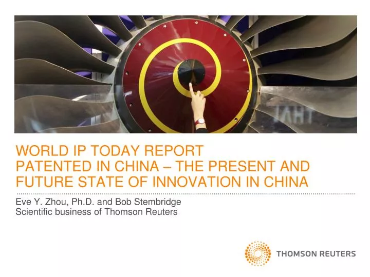 world ip today report patented in china the present and future state of innovation in china