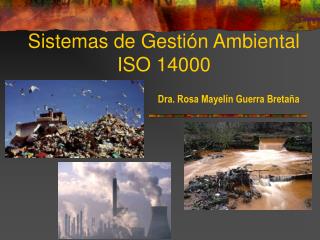 Sistemas de Gestión Ambiental ISO 14000