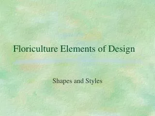 Floriculture Elements of Design