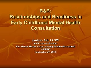 R&amp;R: Relationships and Readiness in Early Childhood Mental Health Consultation
