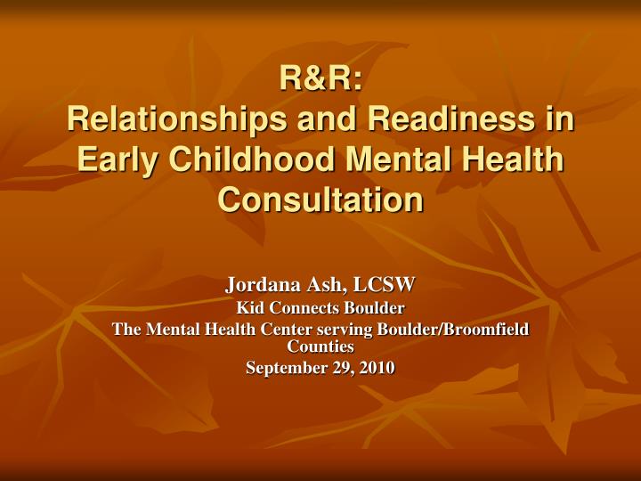 r r relationships and readiness in early childhood mental health consultation