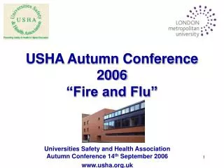 USHA Autumn Conference 2006 “Fire and Flu”