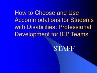 How to Choose and Use Accommodations for Students with Disabilities: Professional Development for IEP Teams