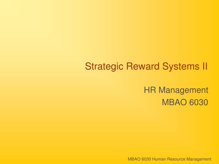 strategic reward systems ii