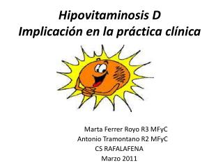 Hipovitaminosis D Implicación en la práctica clínica