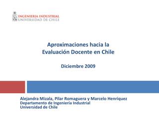 Alejandra Mizala, Pilar Romaguera y Marcelo Henríquez Departamento de Ingeniería Industrial Universidad de Chile