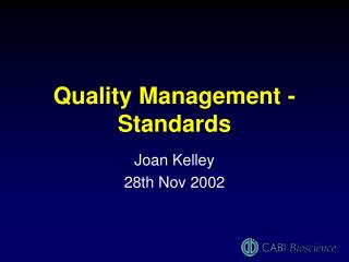 Quality Management -Standards