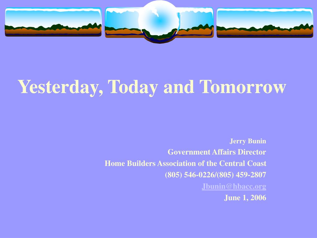 PPT - Yesterday, Today and Tomorrow PowerPoint Presentation, free ...