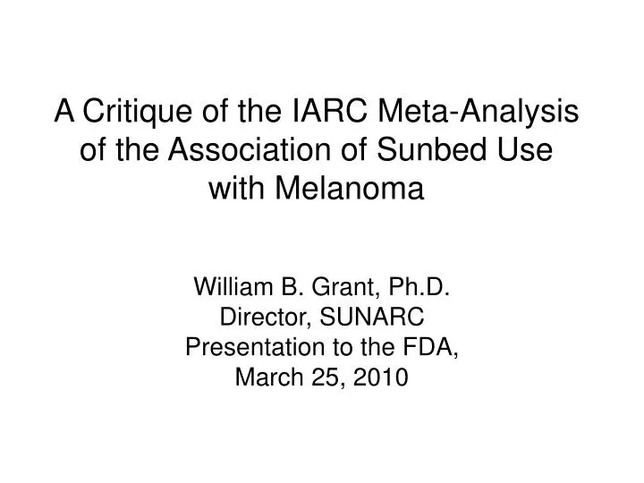 a critique of the iarc meta analysis of the association of sunbed use with melanoma