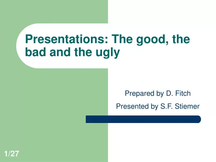 presentations the good the bad and the ugly