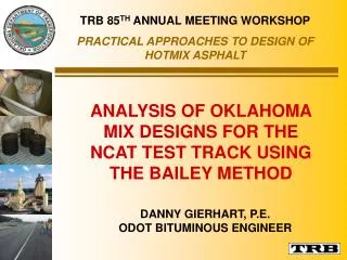 ANALYSIS OF OKLAHOMA MIX DESIGNS FOR THE NCAT TEST TRACK USING THE BAILEY METHOD