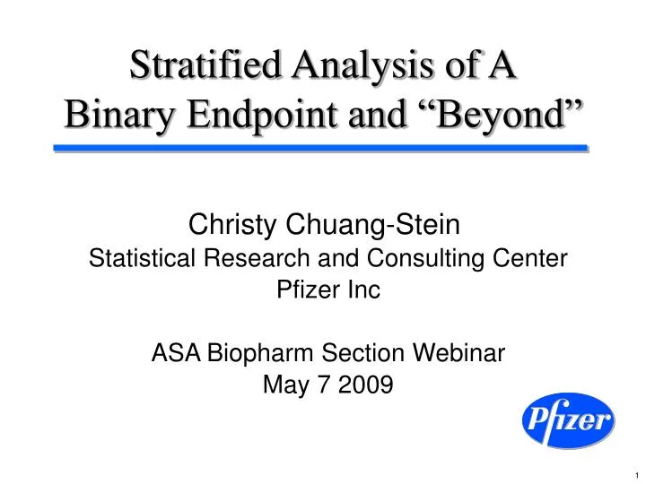 stratified analysis of a binary endpoint and beyond