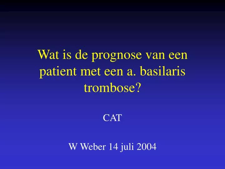 wat is de prognose van een patient met een a basilaris trombose