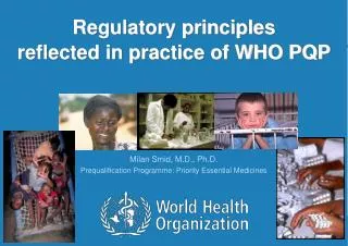 Regulatory principles reflected in practice of WHO PQP