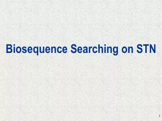 Biosequence Searching on STN