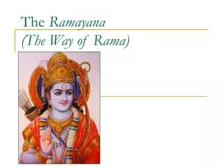 The Ramayana (The Way of Rama)
