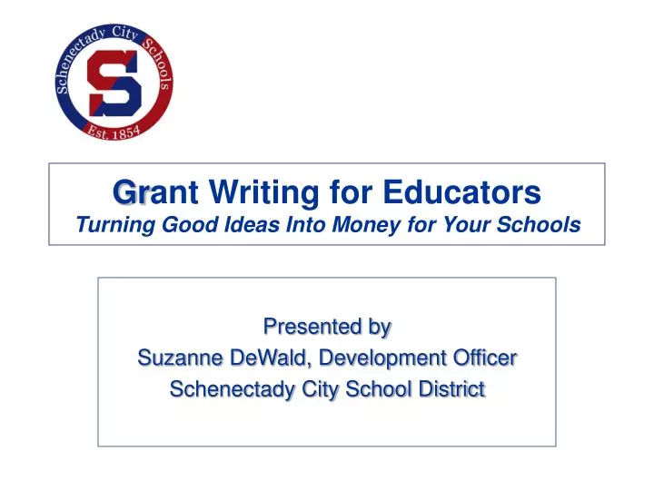 gr ant writing for educators turning good ideas into money for your schools
