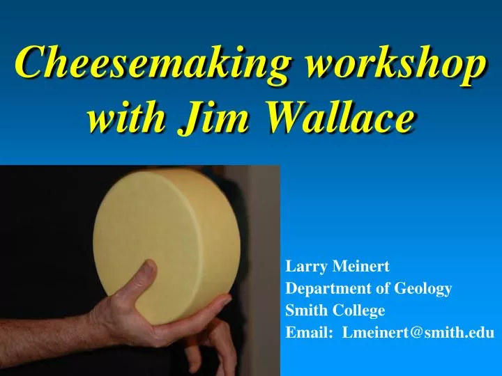 cheesemaking workshop with jim wallace