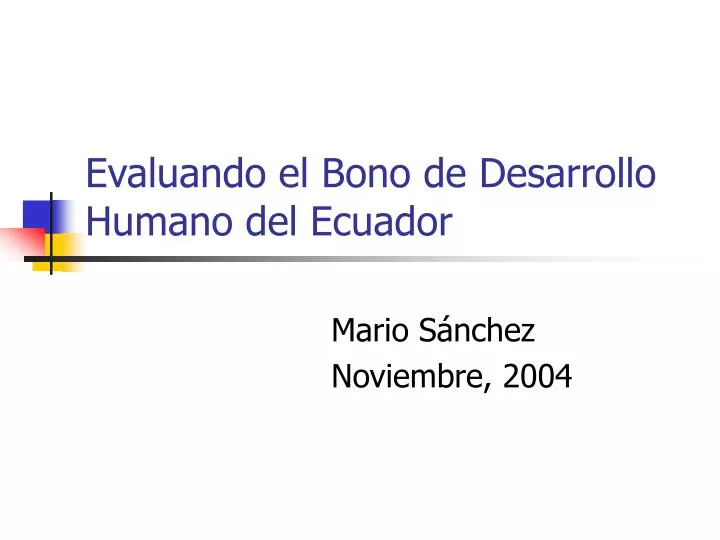 evaluando el bono de desarrollo humano del ecuador