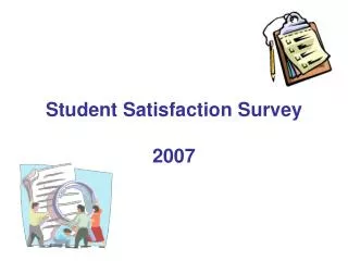 Student Satisfaction Survey 2007