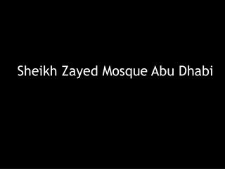 sheikh zayed mosque abu dhabi