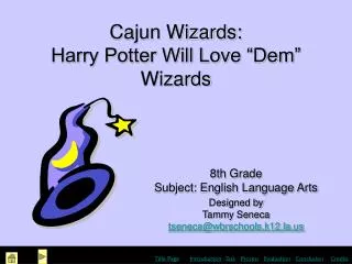 Cajun Wizards: Harry Potter Will Love “Dem” Wizards